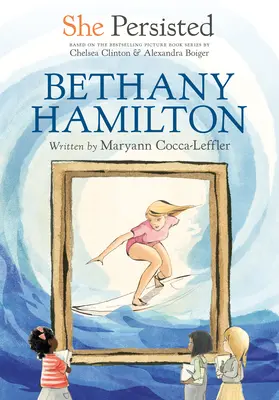 Elle a persisté : Bethany Hamilton - She Persisted: Bethany Hamilton