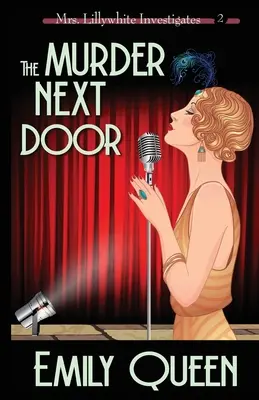 Le meurtre de la porte d'à côté : Un meurtre mystérieux des années 1920 - The Murder Next Door: A 1920's Murder Mystery