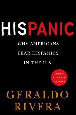 Sa panique : pourquoi les Américains craignent les Hispaniques aux États-Unis - His Panic: Why Americans Fear Hispanics in the U.S.