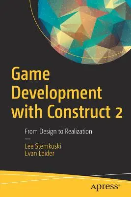 Développement de jeux avec Construct 2 : de la conception à la réalisation - Game Development with Construct 2: From Design to Realization