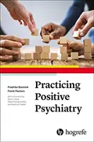 Pratiquer la psychiatrie positive - Practicising Positive Psychiatry