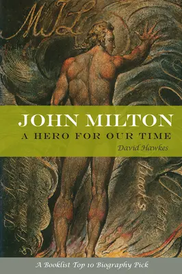 John Milton : Un héros de notre temps - John Milton: A Hero of Our Time