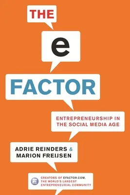 Le facteur E : L'esprit d'entreprise à l'ère des médias sociaux - The E-Factor: Entrepreneurship in the Social Media Age