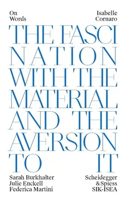 Isabelle Cornaro : Une partie du travail porte sur cela, la fascination pour le matériau et l'aversion qu'il suscite - Isabelle Cornaro: Part of the Work Is about That, the Fascination with the Material and the Aversion to It