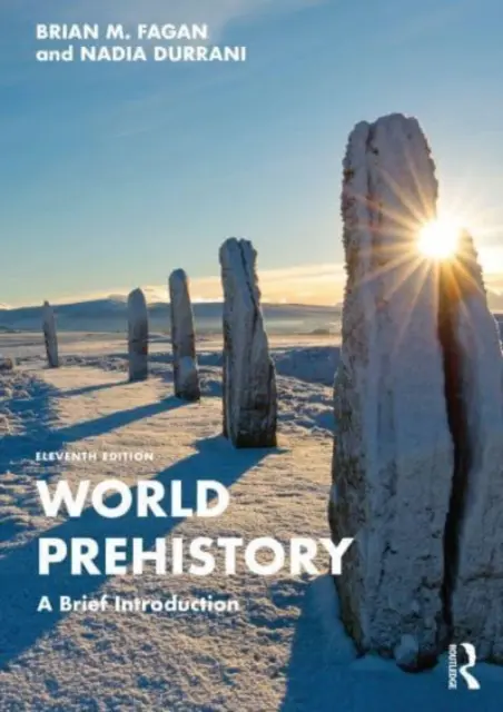 La préhistoire mondiale : Une brève introduction - World Prehistory: A Brief Introduction