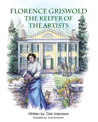 Florence Griswold : La gardienne des artistes - Florence Griswold: The Keeper of the Artists