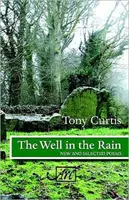 Well in the Rain - Nouveaux poèmes et poèmes choisis - Well in the Rain - New and Selected Poems