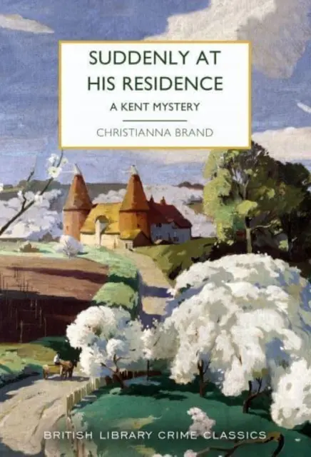 Soudain à sa résidence - Un mystère dans le Kent - Suddenly at His Residence - A Mystery in Kent