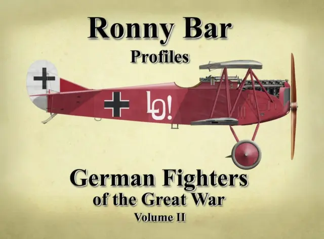 Ronny Bar Profiles - Les combattants allemands de la Grande Guerre Vol 2 - Ronny Bar Profiles - German Fighters of the Great War Vol 2