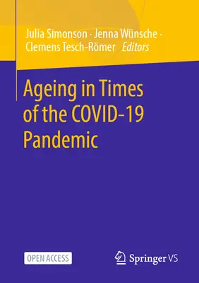 Vieillir à l'époque de la pandémie de Covid-19 - Ageing in Times of the Covid-19 Pandemic