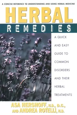 Remèdes à base de plantes : Un guide rapide et facile des troubles courants et de leurs remèdes à base de plantes - Herbal Remedies: A Quick and Easy Guide to Common Disorders and Their Herbal Remedies