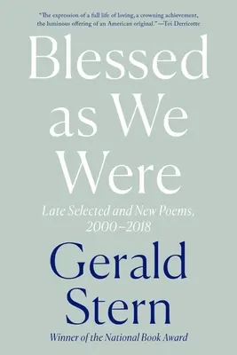 Bénis comme nous l'étions : Derniers poèmes choisis et nouveaux, 2000-2018 - Blessed as We Were: Late Selected and New Poems, 2000-2018