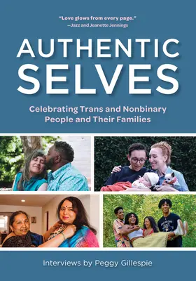 Authentic Selves : Célébration des personnes trans et non binaires et de leurs familles - Authentic Selves: Celebrating Trans and Nonbinary People and Their Families