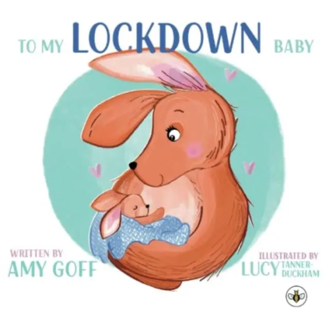 À mon bébé enfermé - To My Lockdown Baby