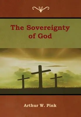 La souveraineté de Dieu - The Sovereignty of God