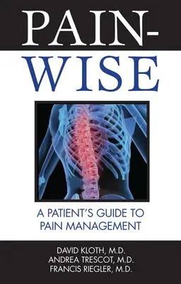 Pain-Wise : Guide du patient sur la gestion de la douleur - Pain-Wise: A Patient's Guide to Pain Management