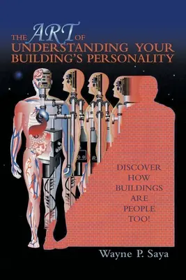 L'art de comprendre la personnalité de votre bâtiment : Découvrez comment les bâtiments sont aussi des personnes ! - The Art of Understanding Your Building's Personality: Discover How Buildings Are People Too!