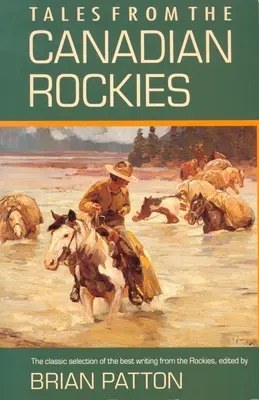 Histoires des Rocheuses canadiennes - Tales from the Canadian Rockies