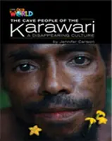 Les lecteurs de notre monde : Le peuple des cavernes du Karawari, une culture en voie de disparition - Anglais britannique - Our World Readers: The Cave People of the Karawari, A Disappearing Culture - British English