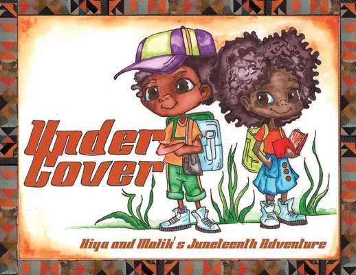 En couverture : L'aventure de Kiya et Malik à l'occasion du 19 juin - Under Cover: Kiya and Malik's Juneteenth Adventure
