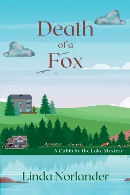 Mort d'un renard : Mystère de la cabane au bord du lac - Death of a Fox: A Cabin by the Lake Mystery