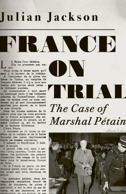 La France en procès - L'affaire du maréchal Pétain - France on Trial - The Case of Marshal Petain