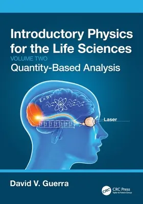 Introduction à la physique pour les sciences de la vie : (Volume 2) : Analyse basée sur les quantités - Introductory Physics for the Life Sciences: (Volume 2): Quantity-Based Analysis