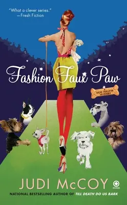 La fausse patte de la mode : Mystère d'un promeneur de chien - Fashion Faux Paw: A Dog Walker Mystery