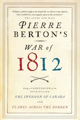 La guerre de 1812 de Pierre Berton - Pierre Berton's War of 1812