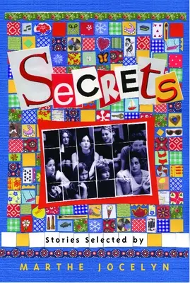 Secrets : Histoires sélectionnées par Marthe Jocelyn - Secrets: Stories Selected by Marthe Jocelyn