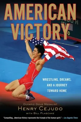 American Victory : Wrestling, Dreams and a Journey Toward Home (Lutte, rêves et retour à la maison) - American Victory: Wrestling, Dreams and a Journey Toward Home