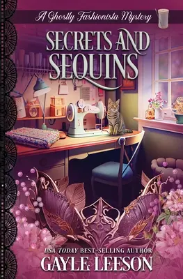 Secrets et paillettes : Mystère d'une fashionista fantôme - Secrets and Sequins: A Ghostly Fashionista Mystery