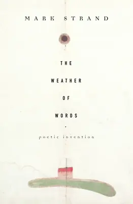 Le temps des mots : Inventions poétiques - The Weather of Words: Poetic Inventions