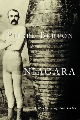 Niagara - Une histoire des chutes - Niagara - A History of the Falls