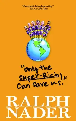 Seuls les super-riches peuvent nous sauver ! - Only the Super-Rich Can Save Us!