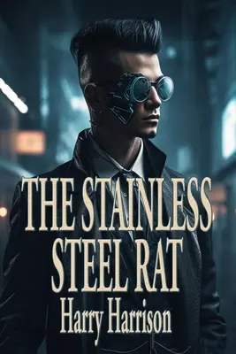 Le rat en acier inoxydable - The Stainless Steel Rat