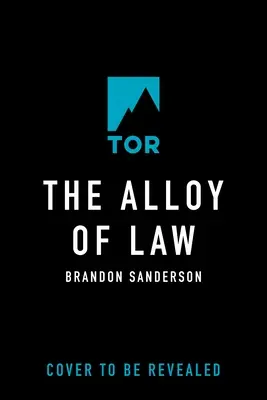 L'alliage de la loi : Un roman de Mistborn - The Alloy of Law: A Mistborn Novel