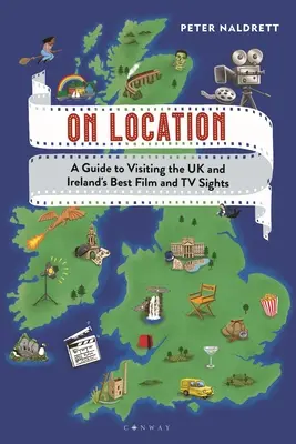 Sur place : Un guide pour visiter les meilleurs sites cinématographiques et télévisuels du Royaume-Uni et de l'Irlande - On Location: A Guide to Visiting the UK and Ireland's Best Film and TV Sights