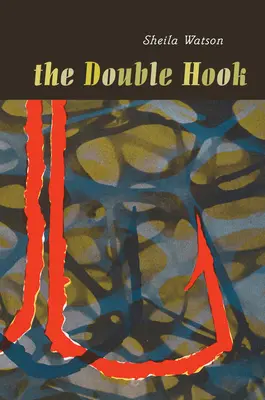 Le double crochet : Édition Penguin Modern Classics - The Double Hook: Penguin Modern Classics Edition