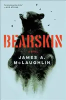 Peau d'ours - Un roman - Bearskin - A Novel