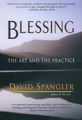 Bénédiction : L'art et la pratique - Blessing: The Art and the Practice