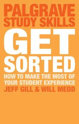 Le tri sélectif : Comment tirer le meilleur parti de votre expérience d'étudiant - Get Sorted: How to Make the Most of Your Student Experience