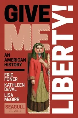 Donnez-moi la liberté ! (Foner Eric (Columbia University)) - Give Me Liberty! (Foner Eric (Columbia University))