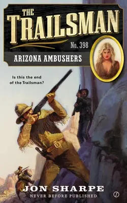 Le Trailsman #398 : Les embusqués de l'Arizona - The Trailsman #398: Arizona Ambushers