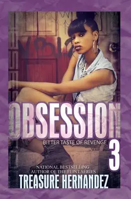 Obsession 3 - Le goût amer de la vengeance - Obsession 3 - Bitter Taste of Revenge