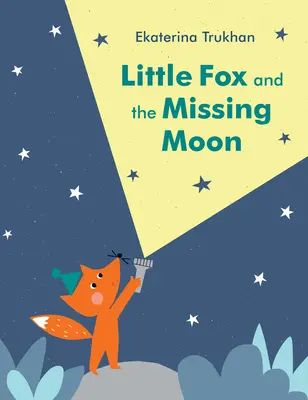 Le petit renard et la lune manquante - Little Fox and the Missing Moon