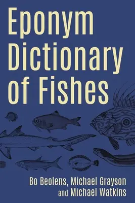 Dictionnaire éponyme des poissons - Eponym Dictionary of Fishes