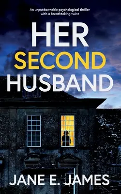 HER SECOND HUSBAND un thriller psychologique incontournable avec un rebondissement à couper le souffle - HER SECOND HUSBAND an unputdownable psychological thriller with a breathtaking twist