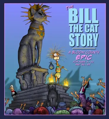 L'histoire de Bill le chat : Une épopée du comté de Bloom - The Bill the Cat Story: A Bloom County Epic