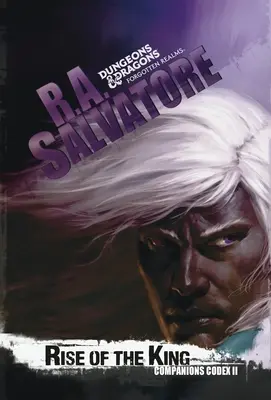 L'ascension du roi : La légende de Drizzt - Rise of the King: The Legend of Drizzt